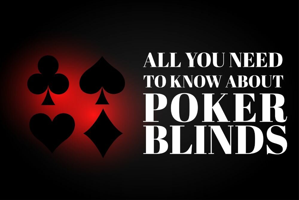 All You Need To Know About Poker Blind